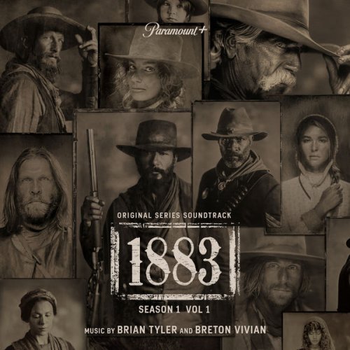 Brian Tyler, Breton Vivian - 1883: Season 1, Vol. 1-2 (Original Series Soundtrack) (2022) [Hi-Res]