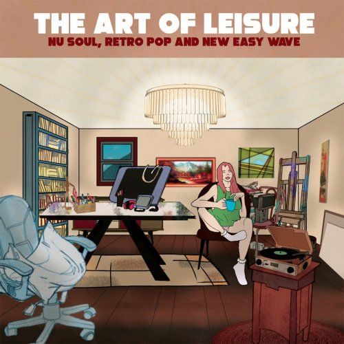 VA - The Art Of Leisure (Nu Soul, Retro Pop and New Easy Wave) (2022)