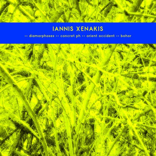 IANNIS XENAKIS - Diamorphoses / Concret PH / Orient Occident / Bohor (2022)