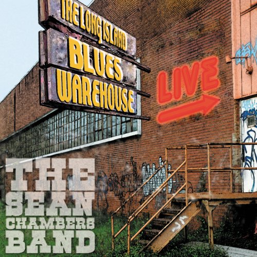 The Sean Chambers Band - Live from The Long Island Blues Warehouse (2011)