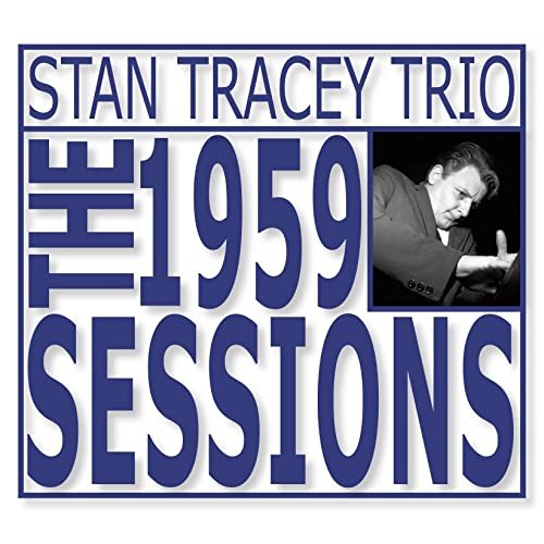 Stan Tracey Trio - The 1959 Sessions (2022)