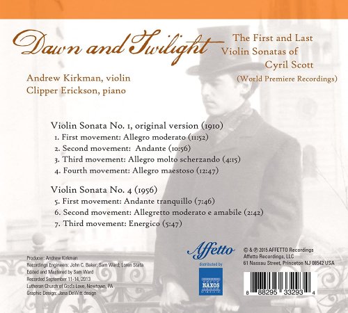 Andrew Kirkman, Clipper Erickson - Dawn & Twilight: The First & Last Violin Sonatas of Cyril Scott (2015) [Hi-Res]