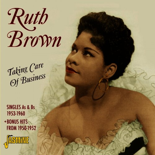 Ruth Brown - Taking Care Of Business: Singles As & Bs 1953-1960 (2011)