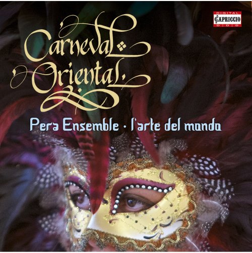 Pera Ensemble, L'arte del mondo - Carneval Oriental (2016)