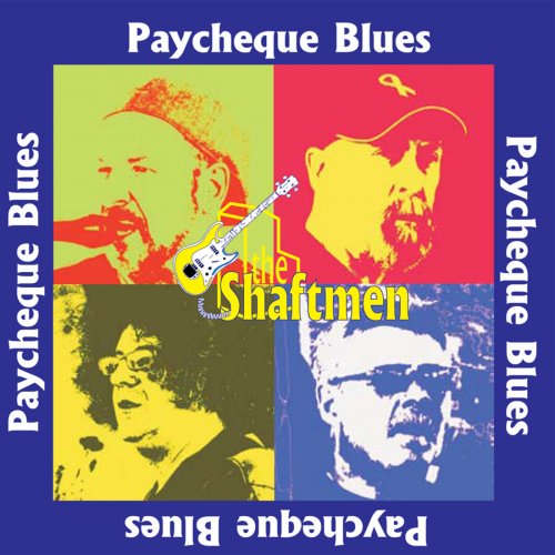 The Shaftmen - Paycheque Blues (2010)