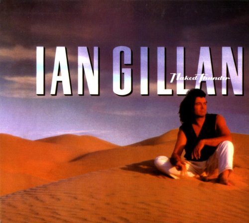 Ian Gillan - Naked Thunder (1990) {2003, Reissue}