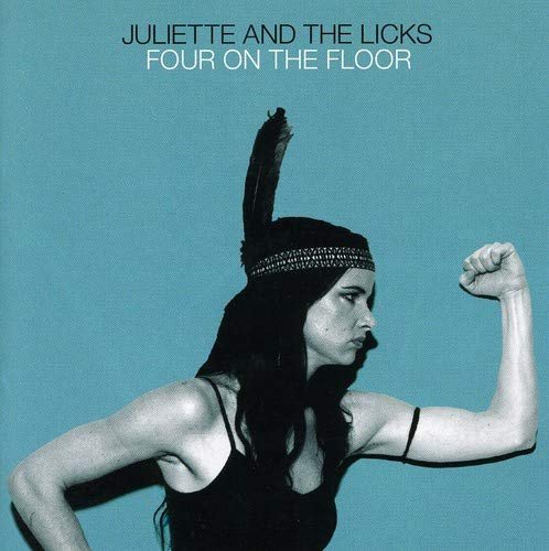 Juliette And The Licks - Four On The Floor (2006)