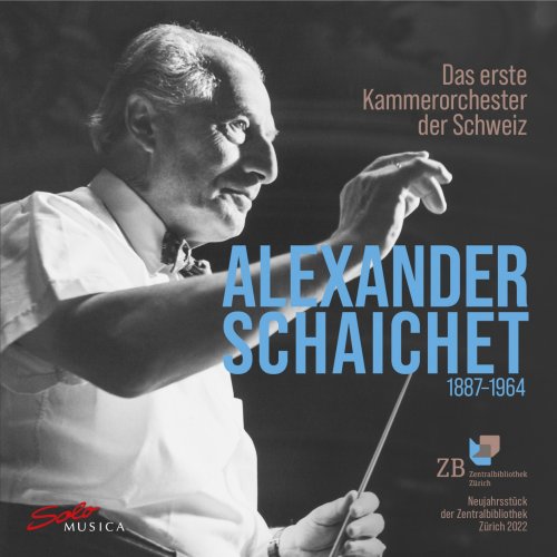 Zürcher Kammerorchester & Willi Zimmermann - Alexander Schaichet und das erste Schweizer Kammerorchester (2022) [Hi-Res]
