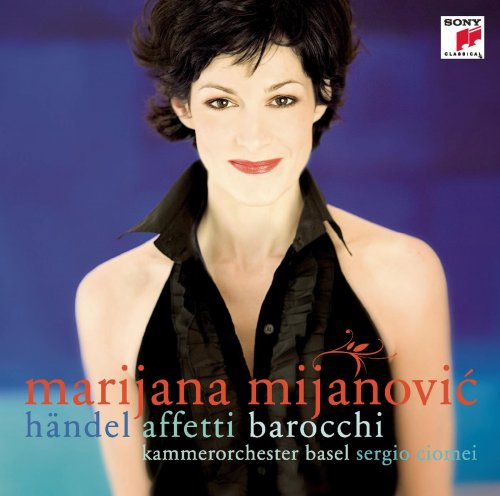 Marijana Mijanovic, Kammerorchester Basel, Sergio Ciomei - Händel: Affetti Barocchi (2007)