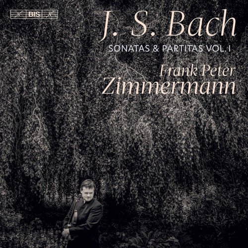 Frank Peter Zimmermann - J.S. Bach: Sonatas & Partitas, Vol. 1 (2022) [Hi-Res]