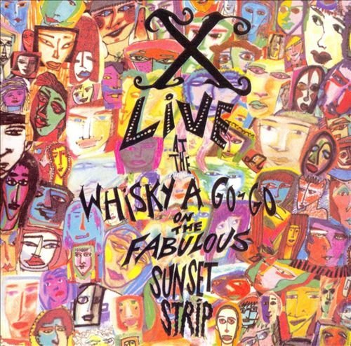X - Live At The Whisky A Go-Go On The Fabulous Sunset Strip (Reissue) (1988/1998)