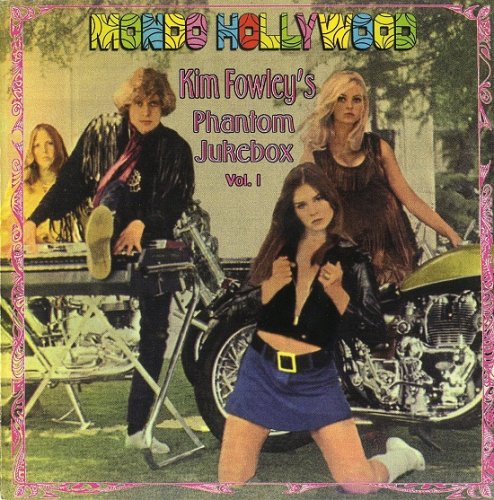 Kim Fowley - Mondo Hollywood: Kim Fowley's Phantom Jukebox Vol 1 (1966-69/1995)