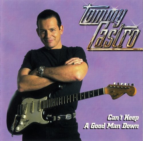 Tommy Castro - Can't Keep A Good Man Down (1997)