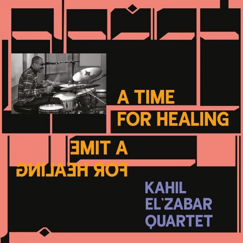 Kahil El'Zabar - A Time for Healing (2022)
