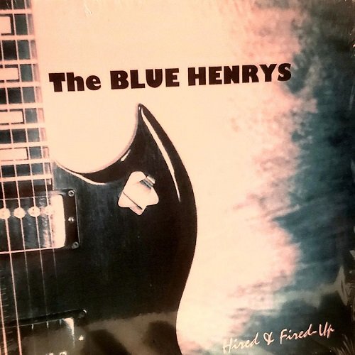 The Blue Henry's - Hired & Fired Up (2021)