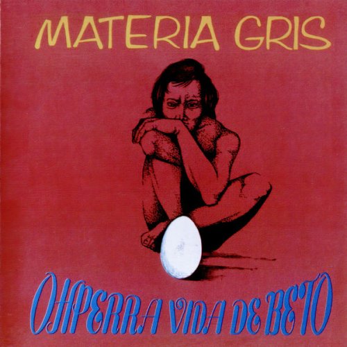 Materia Gris - Ohperra Vida de Beto (2017) [Hi-Res]