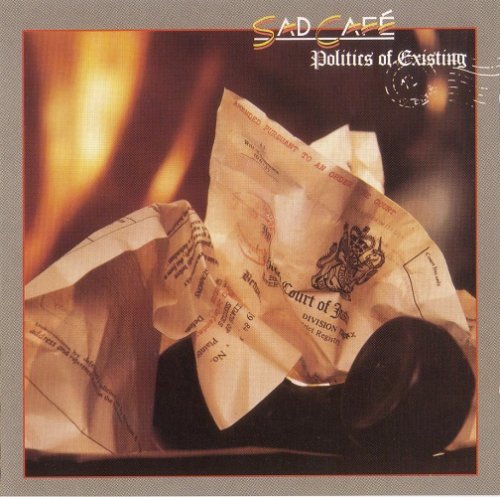 Sad Cafe - Politics Of Existing (1985) [1992]