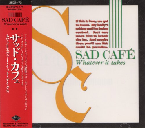 Sad Cafe - Whatever It Takes (1989)