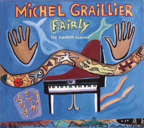 Michel Graillier - Fairly: The Complete Session (2005)
