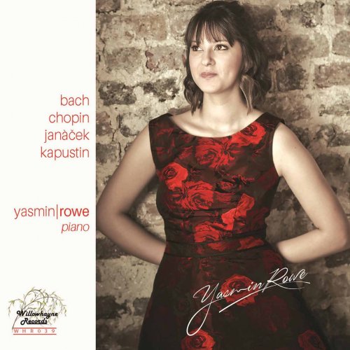 Yasmin Rowe - Bach, Chopin, Janáček & Kapustin: Piano Works (2016) [Hi-Res]