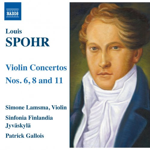 Simone Lamsma, Sinfonia Finlandia, Patrick Gallois - Spohr: Violin Concertos Nos. 6, 8 & 11 (2009)
