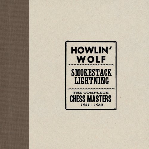 Howlin' Wolf - Smokestack Lightning / The Complete Chess Masters 1951-1960 (2011)