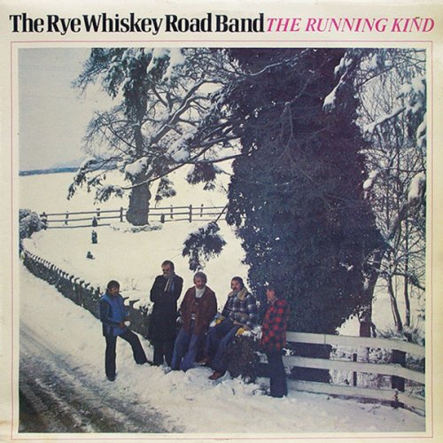 The Rye Whiskey Road Band - The Running Kind (1978) [Hi-Res]