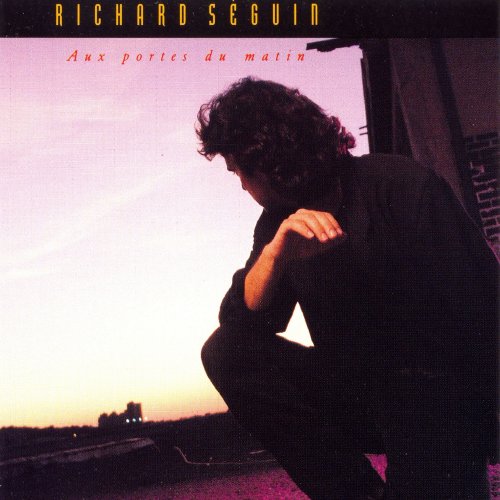 Richard Séguin - Aux portes du matin (1991)