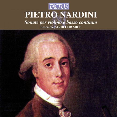 Ardi cor Mio Ensemble - Nardini: Sonate per violino e basso (2012)