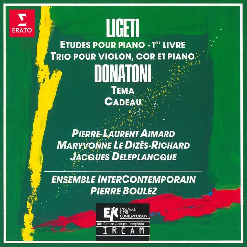 Pierre-Laurent Aimard, Pierre Boulez & Ensemble Intercontemporain - Ligeti: Études pour piano & Trio pour cor, violon et piano - Donatoni: Tema & Cadeau (2022)