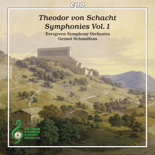 Evergreen Symphony Orchestra, Gernot Schmalfuss - Theodor von Schacht: Symphonies Vol. 1 (2014)