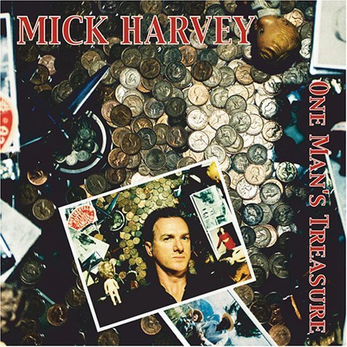 Mick Harvey - One Man's Treasure (2005)