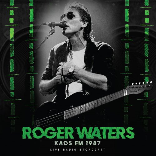 Roger Waters - KAOS FM 1987 (live) (2022) [Hi-Res]