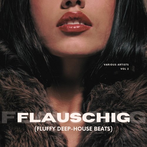 VA - Flauschig (Fluffy Deep-House Beats), Vol. 1 & Vol. 2 (2022)