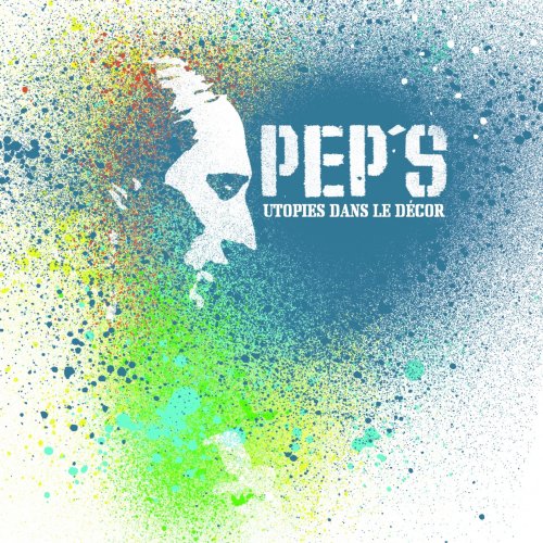 Pep's - Utopies dans le décor (2008)