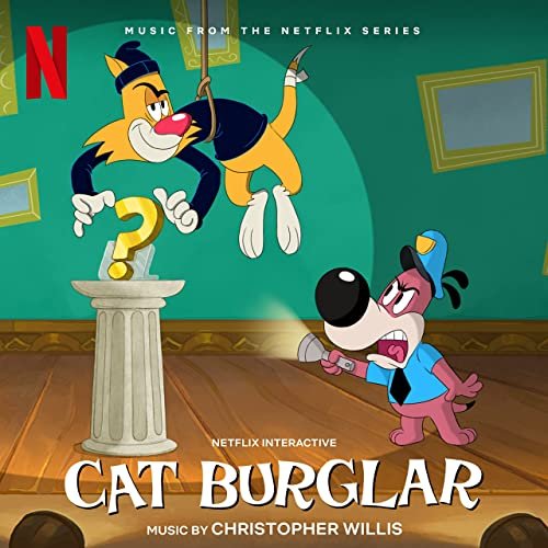 Christopher Willis - Cat Burglar (Soundtrack From The Netflix Series) (2022) [Hi-Res]