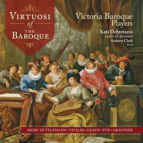 Victoria Baroque Players - Virtuosi Of The Baroque (2015)