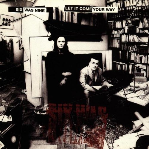 Six Was Nine - Let It Come Your Way (1994)