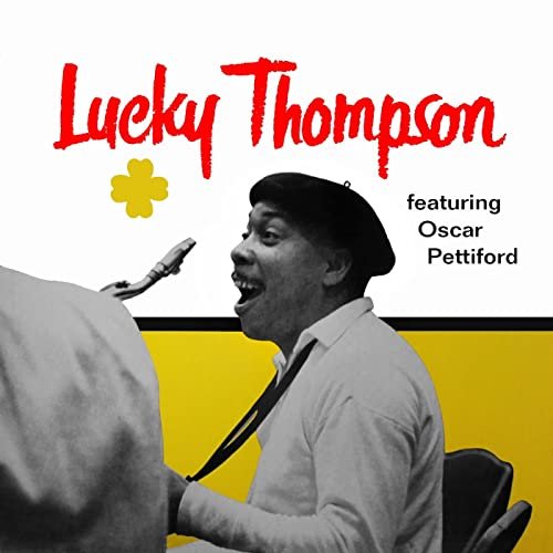 Lucky Thompson - Lucky Thompson Featuring Oscar Pettiford - Vol. 1 (1956/2022)
