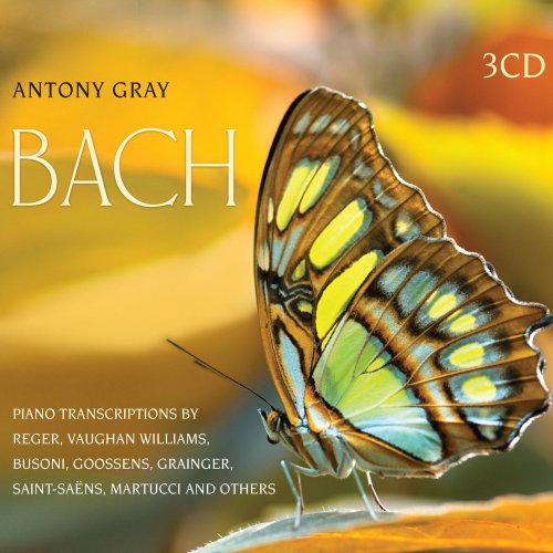 Antony Gray - Bach Piano Transcriptions (2013)