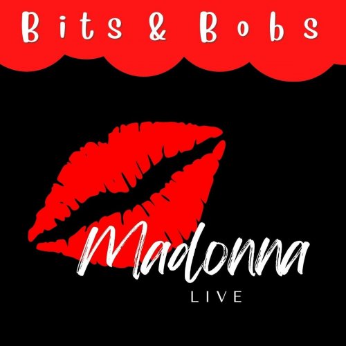 Madonna - Madonna Live: Bits & Bobs (Live) (2022)