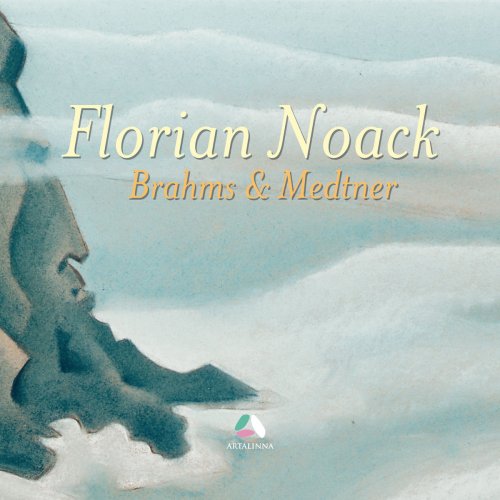 Florian Noack - Brahms & Medtner: Piano Works (2016) [Hi-Res]