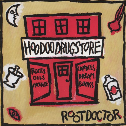 Hoodoo Drugstore - Root Doctor (2003)