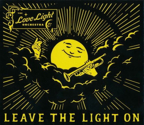 The Love Light Orchestra - Leave The Light On (2022) CD-Rip