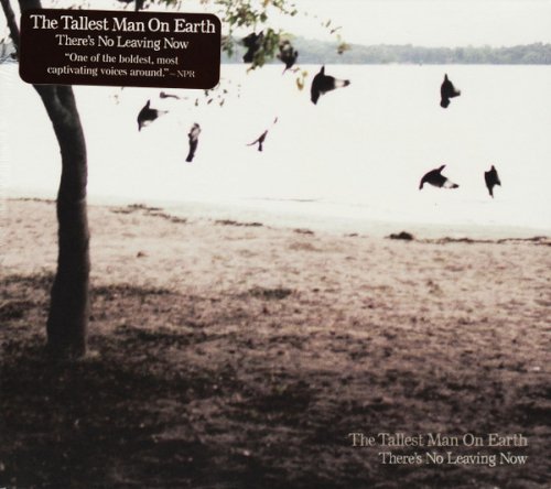 The Tallest Man On Earth - There's No Leaving Now (2012)
