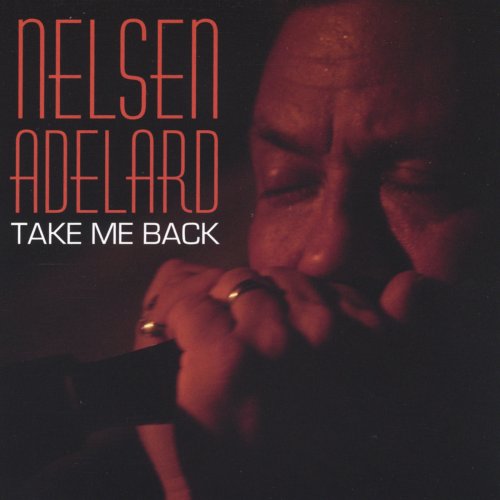 Nelsen Adelard - Take Me Back (2004)