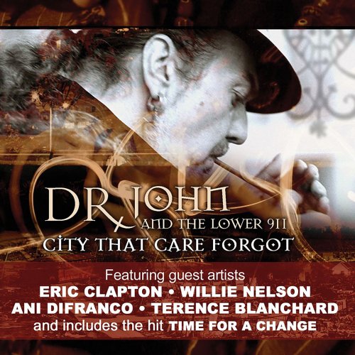 Dr. John & The Lower 911 - City That Care Forgot (2008)