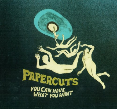 Papercuts - You Can Have What You Want (2009)