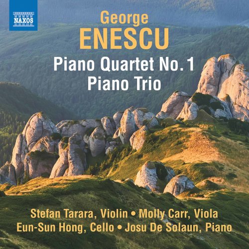 Josu de Solaun, Eun-Sun Hong, Molly Carr, Stefan Tarara - Enescu: Piano Quartet No. 1 in D Major, Op. 16 & Piano Trio in A Minor (2022) [Hi-Res]