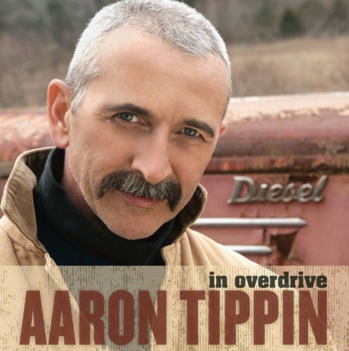 Aaron Tippin - In Overdrive (2009)